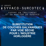 Substitution de couches galvaniques par voie sèche pour l'industrie horlogère -  Syvaco-Surcotec